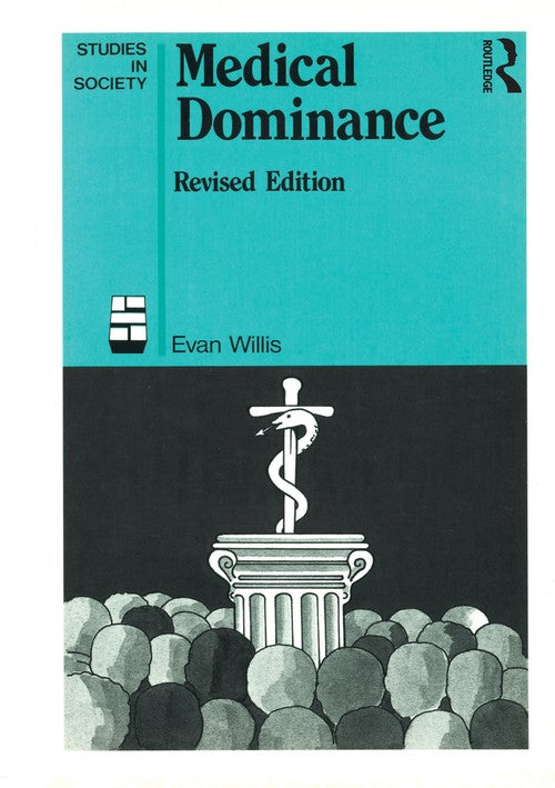 Medical Dominance by Evan Willis (ISBN-13: 9780043600702)