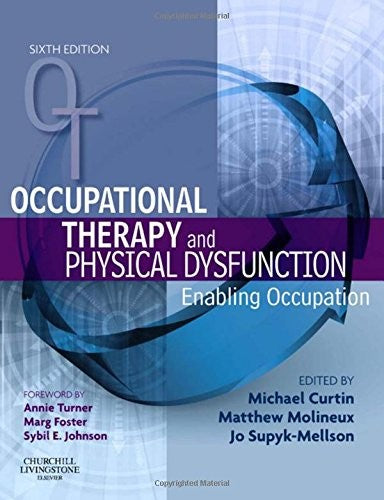 Occupational Therapy and Physical Dysfunction by Michael Curtin ISBN 9780080450841