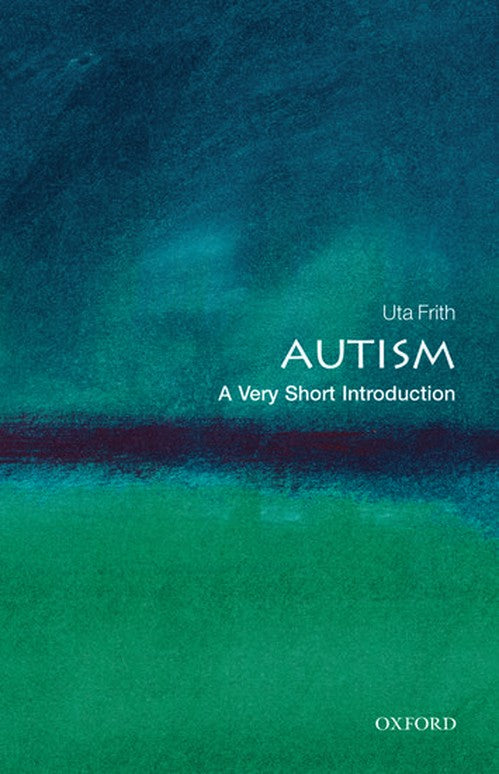 Autism by Uta Frith ISBN 9780199207565