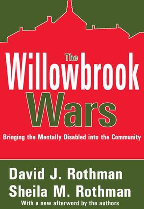 The Willowbrook Wars by David J Rothman (ISBN-13: 9780202307572)