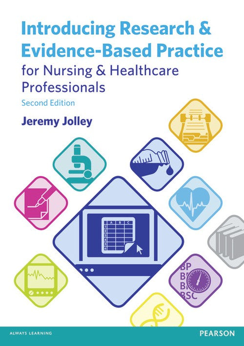 Introducing Research and Evidence-Based Practice for Nursing & Healthcare Professionals by Jeremy Jolley ISBN 9780273768852