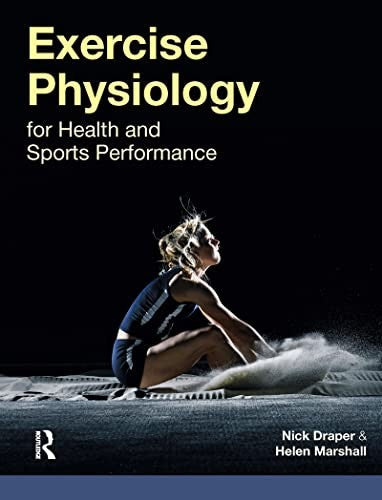 Exercise Physiology by Nick Draper ISBN 9780273778721
