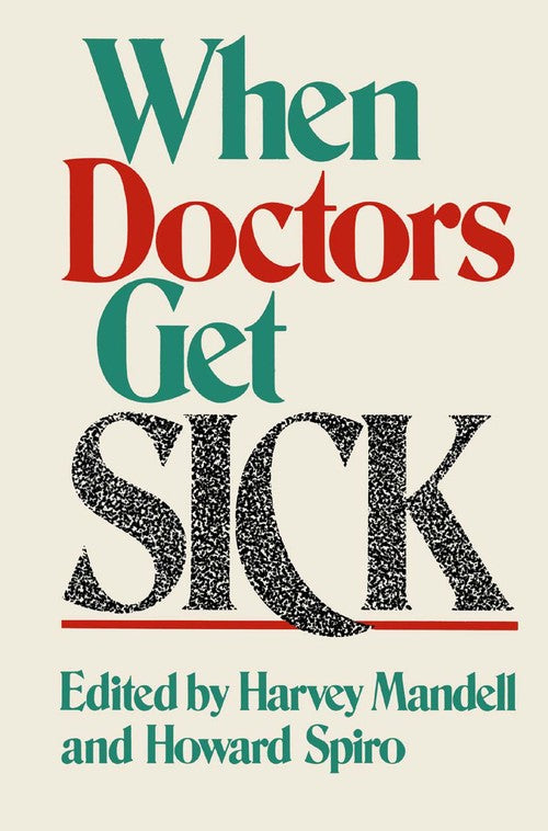 When Doctors Get Sick by Hn Mandell ISBN 9780306426537