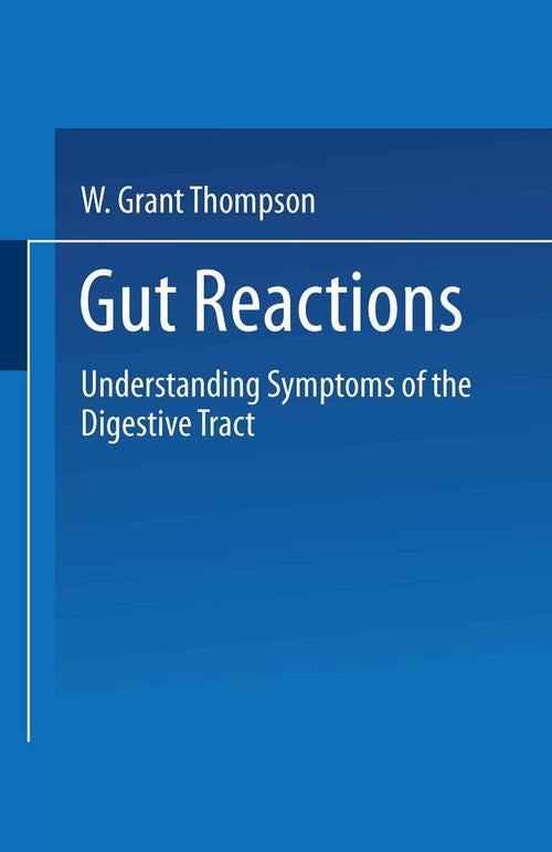 Gut Reactions by W Grant Thompson ISBN 9780306433030