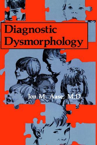 Diagnostic Dysmorphology by Jm Aase ISBN 9780306434440