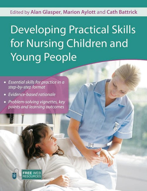 Developing Practical Skills for Nursing Children and Young People by Alan Glasper ISBN 9780340974193