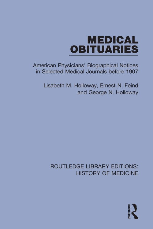 Medical Obituaries by Lisabeth M Holloway (ISBN-13: 9780367027490)