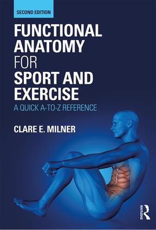 Functional Anatomy for Sport and Exercise by Clare Milner ISBN 9780367150563