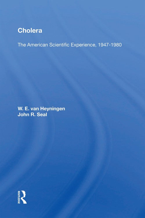Cholera by W E Van Heyningen