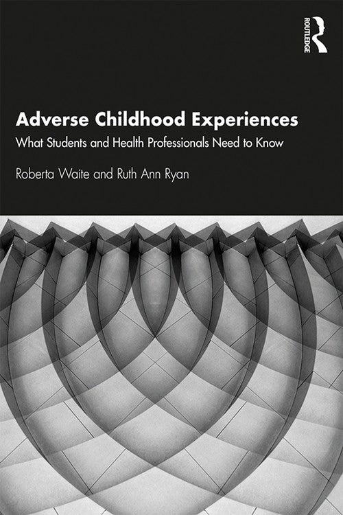 Adverse Childhood Experiences by Roberta Waite ISBN 9780367203825