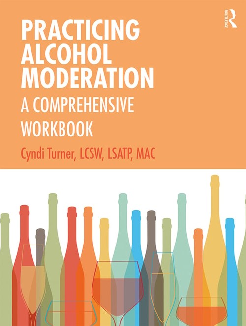 Practicing Alcohol Moderation by Cyndi Turner ISBN 9780367218003