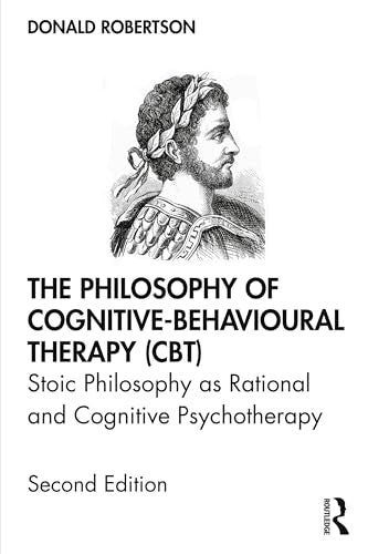 The Philosophy of Cognitive-Behavioural Therapy (CBT) by Donald Robertson - ISBN 9780367219147