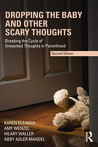 Dropping the Baby and Other Scary Thoughts by Karen Kleiman - ISBN 9780367223908