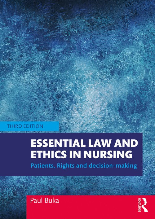 Essential Law and Ethics in Nursing by Paul Buka ISBN 9780367262457