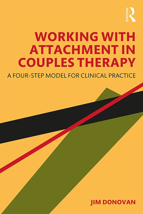 Working with Attachment in Couples Therapy by Jim Donovan - ISBN 9780367277772
