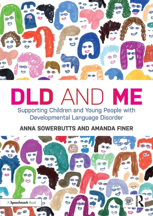 DLD and Me: Supporting Children and Young People with Developmental Language Disorder by Anna Sowerbutts - ISBN 9780367333683