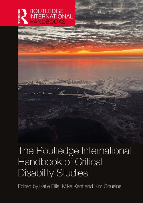 The Routledge International Handbook of Critical Disability Studies by Katie Ellis (ISBN-13: 9780367338572)