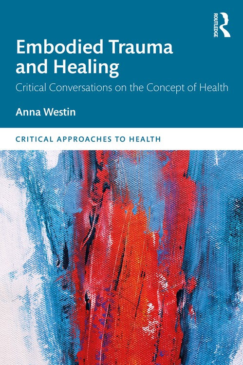 Embodied Trauma and Healing by Anna Westin ISBN 9780367406134