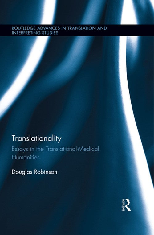 Translationality by Douglas Robinson ISBN 9780367410735