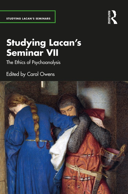 Studying Lacans Seminar VII by Carol Owens - ISBN 9780367420338
