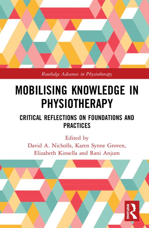 Mobilizing Knowledge in Physiotherapy by David A Nicholls ISBN 9780367428181