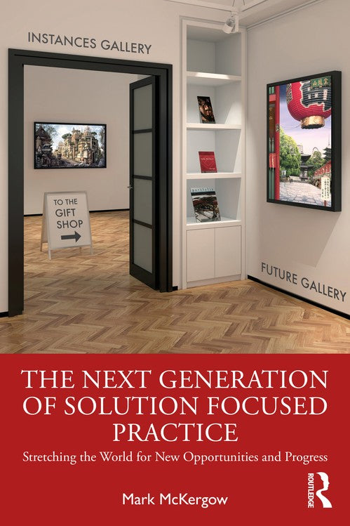 The Next Generation of Solution Focused Practice by Mark Mckergow - ISBN 9780367428839