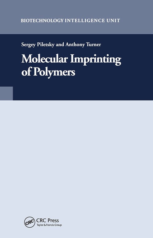 Molecular Imprinting of Polymers by Sergey Piletsky ISBN 9780367446345
