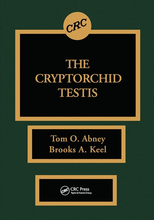 The Cryptorchid Testis by Thomas O Abney (ISBN-13: 9780367450991)