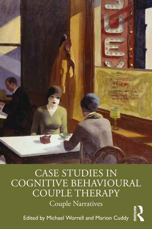 Case Studies in Cognitive Behavioural Couple Therapy by Michael Worrell - ISBN 9780367456337
