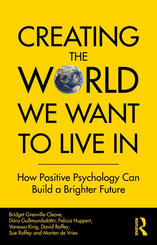 Creating The World We Want To Live In by Bridget Grenville-Cleave - ISBN 9780367468859