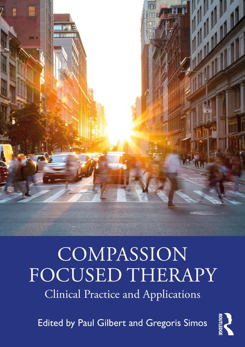 Compassion Focused Therapy by Paul Gilbert - ISBN 9780367476908