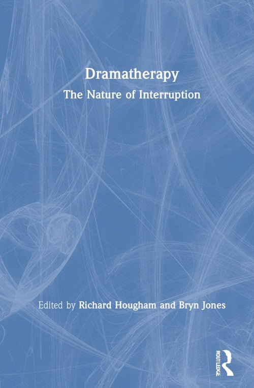 Dramatherapy by Richard Hougham ISBN 9780367487591
