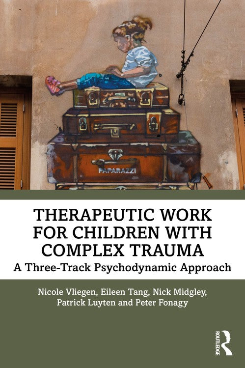 Therapeutic Work for Children with Complex Trauma by Nicole Vliegen ISBN 9780367491758