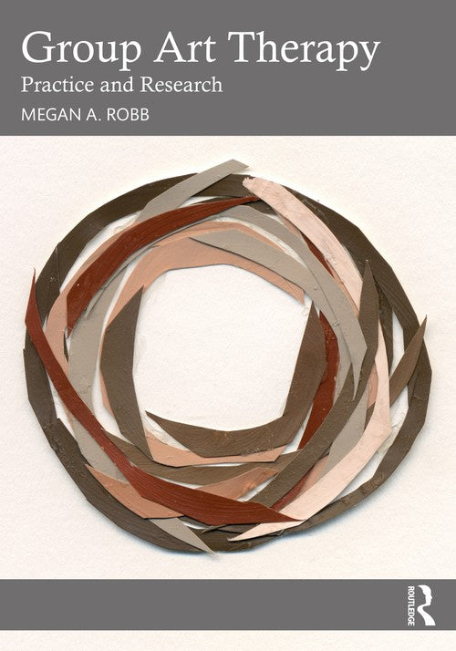Group Art Therapy by Megan Anne Robb ISBN 9780367527778