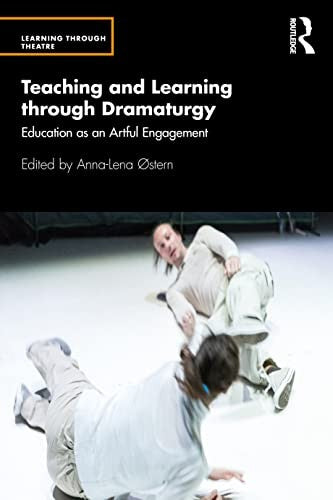 Teaching and Learning through Dramaturgy by Annalena Stern ISBN 9780367549084