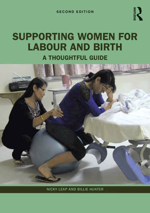 Supporting Women for Labour and Birth by Nicky Leap ISBN 9780367552336