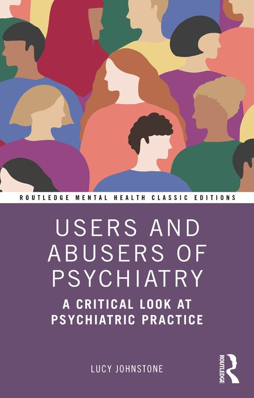 Users and Abusers of Psychiatry by Lucy Johnstone - ISBN 9780367559816