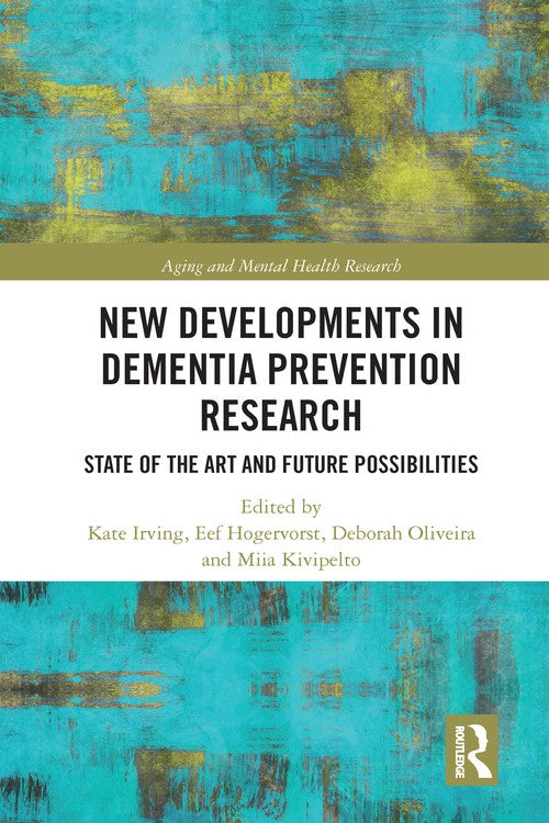 New Developments in Dementia Prevention Research by Kate Irving (ISBN-13: 9780367583200)
