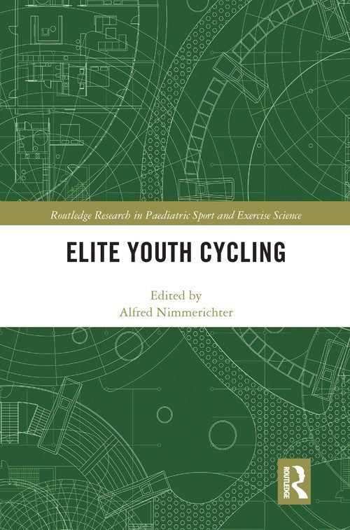 Elite Youth Cycling by Alfred Nimmerichter ISBN 9780367586560