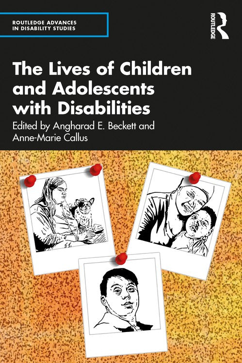 The Lives of Children and Adolescents with Disabilities by Angharad E Beckett ISBN 9780367610197