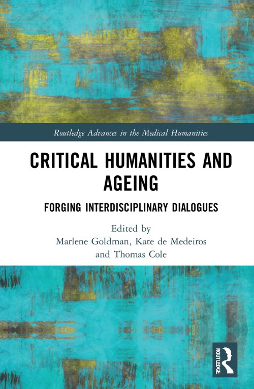 Critical Humanities and Ageing by Marlene Goldman (ISBN-13: 9780367630928)