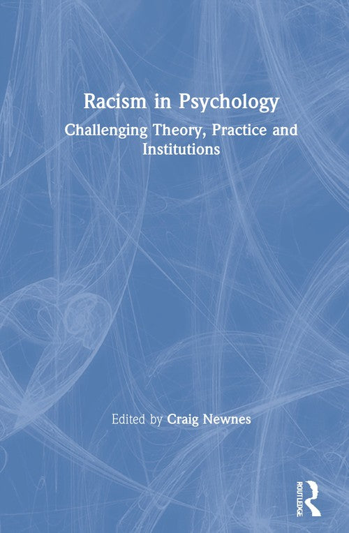Racism in Psychology by Craig Newnes - ISBN 9780367635039