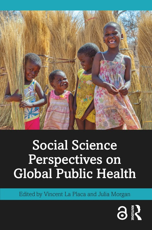 Social Science Perspectives on Global Public Health by Vincent La Placa ISBN 9780367652098