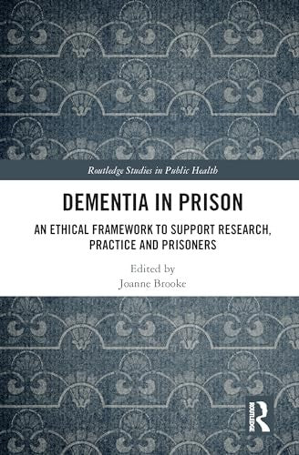 Dementia in Prison by Joanne Brooke ISBN 9780367673666
