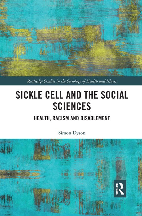 Sickle Cell and the Social Sciences by Simon Dyson ISBN 9780367702670