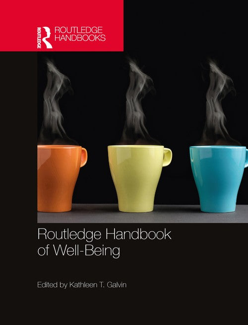 Routledge Handbook of Well-Being by Kathleen Galvin ISBN 9780367709648