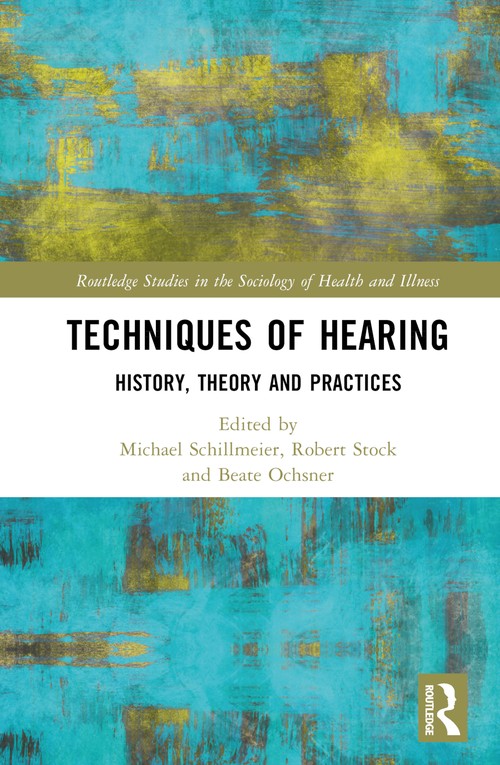 Techniques of Hearing by Michael Schillmeier (ISBN-13: 9780367713973)