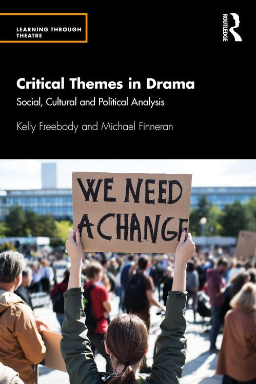 Critical Themes in Drama by Kelly Freebody ISBN 9780367723590