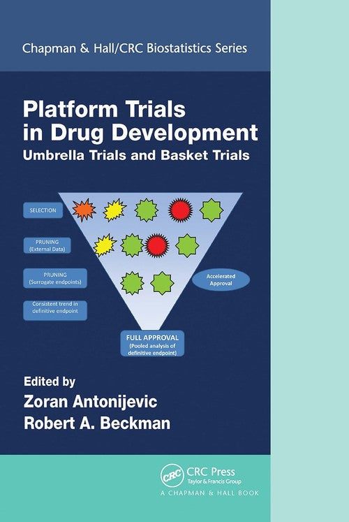 Platform Trial Designs in Drug Development by Zoran Antonijevic ISBN 9780367732639
