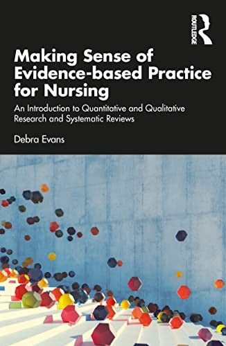 Making Sense of Evidence-based Practice for Nursing by Debra Evans ISBN 9780367740832